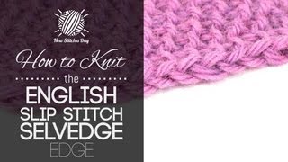 How to Knit the English Slip Stitch Selvedge Edge [upl. by Theressa49]