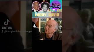 Happy Birthday to Larry David July 2nd [upl. by Acirret391]