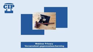 CIP Cast  Webinar Privacy en de verzamelwet gegevensbescherming [upl. by Mientao98]