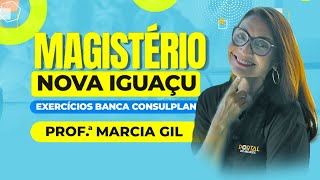 Magistério Nova Iguaçu  Questões da Banca Consulplan  Profª Marcia Gil [upl. by Pamelina]