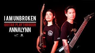 ANNALYNN  I AM UNBROKEN 【 Guitar Playthrough 】 [upl. by Eelibuj]