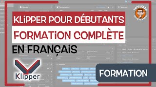 Klipper pour Débutants  Formation complète en Français [upl. by Llenyt]