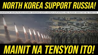 MAINIT NA TENSYON ITO NORTH KOREA SUPORTADO ANG RUSSIA AMERICA AT ISRAEL TULUNGAN NA [upl. by Aela]