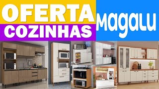 COZINHAS EM OFERTAS NO MAGZINE LUIZA MÓVEIS PARA COZINHAS COM DESCONTOS PREÇOS BAIXO MAGALU [upl. by Elodea198]