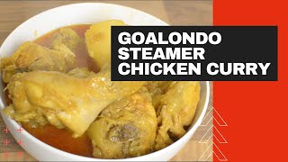 Goalondo Steamer Curry  Goalando Chicken Currry  Ancient lost recipe from Goalanda  Bengal [upl. by Lledor]