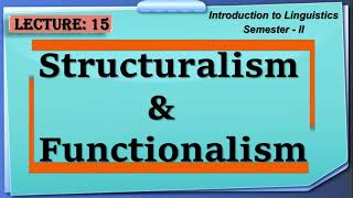 Structuralism Vs Functionalism  Schools of Linguistics  Lecture 15  LinguisticsII [upl. by Anevad]