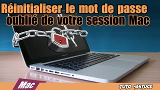 Tuto comment réinitialiser le mot de passe oublié de votre session Mac [upl. by Vasquez]