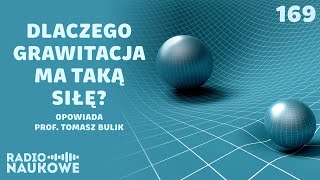 Grawitacja  czym jest i jak działa siła która trzyma nas na Ziemi  prof Tomasz Bulik [upl. by Fowler744]