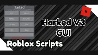 Harked GUI Script  Roblox [upl. by Rolyab]