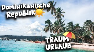 TRAUMURLAUB Dominikanische Republik 🏖  Urlaubs Vlog amp Tipps  deutsch [upl. by Quinton]