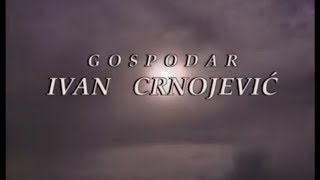 Bilo vremena Gospodar Ivan Crnojević [upl. by Harlan]