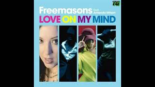 Freemasons – Love On My Mind [upl. by Eyks]