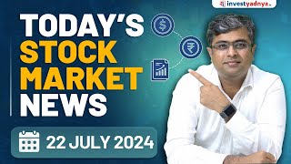 Todays Stock Market News  22072024  Aaj ki Taaza Khabar  Parimal Ade [upl. by Caleb]