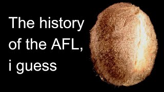 the entire history of the AFL i guess [upl. by Fezoj387]