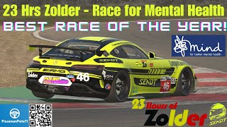 THE BEST RACE OF THE YEAR  23hrs Zolder  Race for Mental Health  Pt 1 [upl. by Cattier]