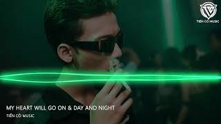 My Heart Will Go On amp Day and Night  Thai Hoang Remix  Nhạc Hot Tik Tok 2024 [upl. by Bela]