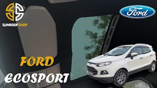 AFTERMARKET SUNROOF INSTALLATION IN ECOSPORT  SUNROOFSHOP [upl. by Ahtan]