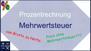 Prozentrechnung Preis ohne Mehrwertsteuer  von Brutto zu Netto [upl. by Agnes]