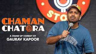 CHAMAN CHATORA  Gaurav Kapoor  Stand Up Comedy [upl. by Devitt749]