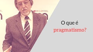 O que é pragmatismo Por que é importante para o desenvolvimento pessoal [upl. by Timothee]