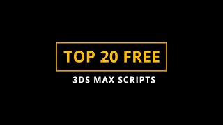 Top 20 FREE Must Have and Useful Scripts for Modeling in 3ds Max  Part1 [upl. by Mikaela]