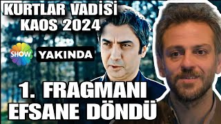 Kurtlar Vadisi KAOS 2024 1 Fragmanı  Efsane Geri Döndü [upl. by Puttergill]