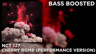 BASS BOOSTED NCT 127  Cherry Bomb Performance Version [upl. by Scharaga]