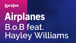 Airplanes  BoB amp Hayley Williams  Karaoke Version  KaraFun [upl. by Initof833]