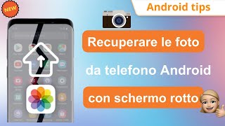 3 Modi ✅Recuperare foto da telefono SCHERMO ROTTO  Android [upl. by Janine782]