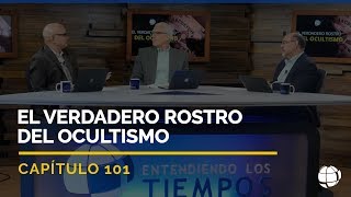 El Verdadero Rostro del Ocultismo  Cap 101  Entendiendo Los Tiempos  Temporada 2 [upl. by Stearns]