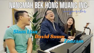 NANGMAH BEK HONG MUANG ING  Siam Lian  Zaazam  David Suum  2024 [upl. by Yhcir]