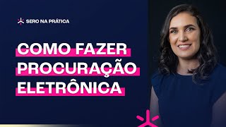 Como fazer procuração eletrônica [upl. by Crichton]