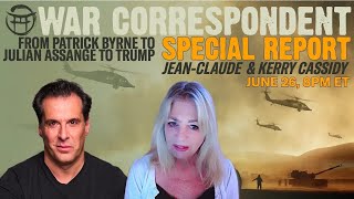 🚁 WAR CORRESPONDENT SPECIAL REPORT with KERRY CASSIDY amp JEANCLAUDE  JUNE 26 [upl. by Cornall]