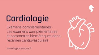 Les examens complémentaires et paramètres biométriques  Examens complémentaires de Cardiologie [upl. by Einniw]