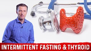 Intermittent Fasting amp Your Thyroid Health – Do Fasting for Thyroid Problems – DrBerg [upl. by Ardelis689]