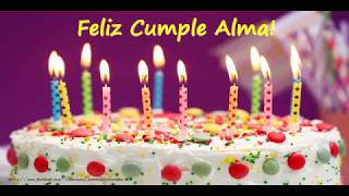 ¡Feliz Cumpleaños Alma [upl. by Alejoa]