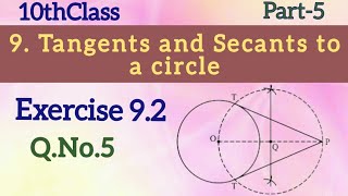 10thClass Tangents and Secants to a Circle Exercise 92 QNo5 Maths World Makes Smart [upl. by Llednov]