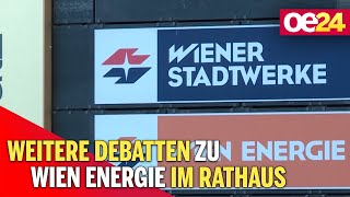 Weitere Debatten zu Wien Energie im Rathaus [upl. by Nylekcaj]