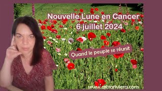 Nouvelle Lune en CANCER du 6 juillet 2024 conjointe à Vénus astro [upl. by Nyrb]