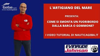 Come si smonta il Fuoribordo dalla barca o gommone Il tutorial de quotLartigiano del Marequot  Parte 1 [upl. by Feldman]