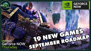 GeForce NOW News  19 New Games  September Roadmap amp More [upl. by Ynej]