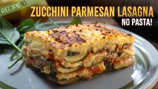 Grilled Zucchini Parmesan Lasagna with Spinach [upl. by Ahseined]