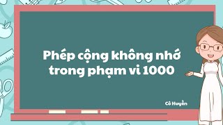 Phép cộng không nhớ phạm vi 1000  Toán lớp 2 Chân trời sáng tạo OLMVN [upl. by Powell848]