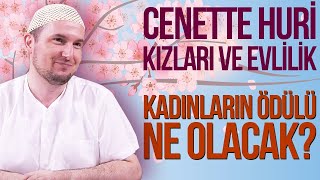 Cennette Huri kızları ve evlilik  Kadınların ödülü ne olacak  Kerem Önder [upl. by Ykceb]