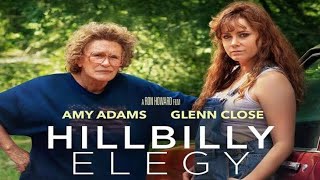 Hillbilly Elegy Full Movie Review 2020  FactsEarningsCast  Amy Adam amp Glenn Close  hillbilly [upl. by Enelrats]