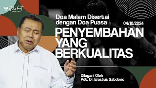 PENYEMBAHAN YANG BERKUALITAS  Doa Malam  Pdt Dr Erastus Sabdono  04 Oktober 2024  1830 WIB [upl. by Geno777]