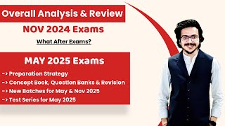 CA Final Nov 24 Exams Overall Review  May 25 Exam Strategy Notes QB Classes  Atul Agarwal AIR 1 [upl. by Aeila]