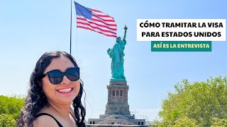 Cómo tramitar la visa para Estados Unidos Costo requisitos y preguntas de la entrevista 🇺🇸✅ [upl. by Octavus]