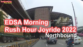 EDSA Morning Rush Hour Joyride 2022 northbound [upl. by Raynata]