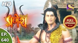 Vighnaharta Ganesh  Ep 640  Full Episode  3rd February 2020 [upl. by Byrle]